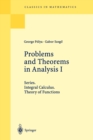 Image for Problems and Theorems in Analysis I : Series. Integral Calculus. Theory of Functions