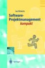Image for Software-Projektmanagement kompakt : Fur Studium und Praxis