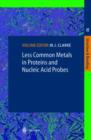 Image for Less Common Metals in Proteins and Nucleic Acid Probes