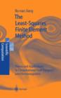Image for The Least-Squares Finite Element Method : Theory and Applications in Computational Fluid Dynamics and Electromagnetics