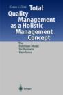 Image for Total Quality Management as a Holistic Management Concept : The European Model for Business Excellence