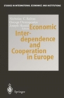 Image for Economic Interdependence and Cooperation in Europe
