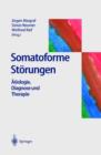 Image for Somatoforme Storungen : Atiologie, Diagnose und Therapie