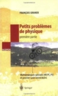 Image for Petits Problemes de Physique - 1ere Partie : Mathematiques Speciales MP, PC, Psi Et Premier Cycle Universitaire