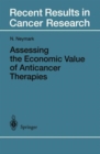 Image for Assessing the Economic Value of Anticancer Therapies