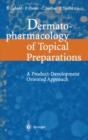 Image for Dermatopharmacology of Topical Preparations : A Product Development-oriented Approach
