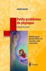 Image for Petits problemes de physique - deuxieme partie : Mathematiques speciales, MP, PC, PSI et premier cycle universitaire