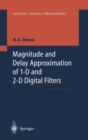 Image for Magnitude and Delay Approximation of 1-D and 2-D Digital Filters