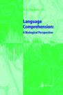 Image for Language Comprehension: a Biological Perspective