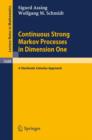 Image for Continuous Strong Markov Processes in Dimension One : A Stochastic Calculus Approach