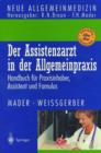 Image for Der Assistenzarzt in der Allgemeinpraxis : Handbuch fur Praxisinhaber, Assistent und Famulus