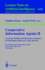 Image for Cooperative Information Agents II. Learning, Mobility and Electronic Commerce for Information Discovery on the Internet : Second International Workshop, CIA&#39;98, Paris, France, July 4-7, 1998, Proceedi