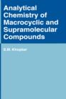 Image for Analytical chemistry of macrocyclic and supramolecular compounds