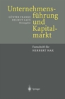 Image for Unternehmensfuhrung und Kapitalmarkt : Festschrift fur Herbert Hax
