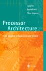 Image for Processor Architecture : From Dataflow to Superscalar and Beyond