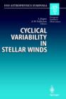 Image for Cyclical Variability in Stellar Winds : Proceedings of the ESO Workshop Held at Garching, Germany, 14 – 17 October 1997