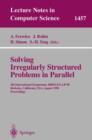 Image for Solving Irregularly Structured Problems in Parallel : 5th International Symosium, IRREGULAR&#39;98, Berkeley, California, USA, August 9-11, 1998. Proceedings