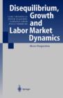 Image for Disequilibrium, Growth and Labor Market Dynamics