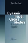 Image for Dynamic Travel Choice Models