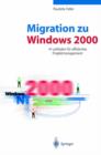 Image for Migration Zu Windows 2000 : Leitfaden Fur Effizientes Projektmanagement