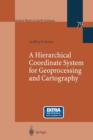 Image for A Hierarchical Coordinate System for Geoprocessing and Cartography