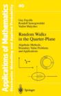 Image for Random Walks in the Quarter Plane : Algebraic Methods, Boundary Value Problems and Applications