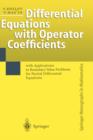 Image for Differential Equations with Operator Coefficients : with Applications to Boundary Value Problems for Partial Differential Equations