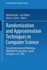 Image for Randomization and Approximation Techniques in Computer Science : Second International Workshop, RANDOM’98, Barcelona, Spain, October 8–10, 1998 Proceedings