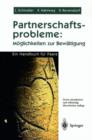 Image for Partnerschaftsprobleme : M Glichkeiten Zur Bew Ltigung. Ein Handbuch Fur Paare (2., Aktualisierte U. Vollst. B)