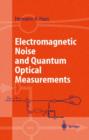 Image for Electromagnetic Noise and Quantum Optical Measurements