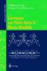 Image for Lectures on Petri Nets I: Basic Models : Advances in Petri Nets