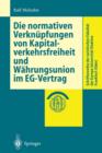 Image for Die normativen Verknupfungen von Kapitalverkehrsfreiheit und Wahrungsunion im EG-Vertrag