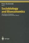 Image for Sociobiology and Bioeconomics : The Theory of Evolution in Biological and Economic Theory