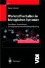 Image for Werkstoffverhalten in biologischen Systemen : Grundlagen, Anwendungen, Schadigungsmechanismen, Werkstoffprufung