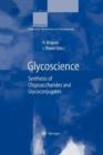 Image for Glycoscience : Synthesis of Oligosaccharides and Glycoconjugates