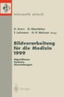 Image for Bildverarbeitung fur die Medizin 1999 : Algorithmen — Systeme — Anwendungen Proceedings des Workshops am 4. und 5. Marz 1999 in Heidelberg
