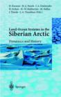 Image for Land/Ocean Systems in the Siberian Arctic : Dynamics and History