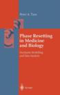 Image for Phase Resetting in Medicine and Biology : Stochastic Modelling and Data Analysis