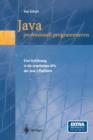 Image for Java professionell programmieren : Eine Einfuhrung in die erweiterten APIs der Java 2 Plattform
