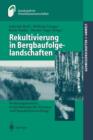 Image for Rekultivierung in Bergbaufolgelandschaften : Bodenorganismen, bodenokologische Prozesse und Standortentwicklung