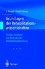 Image for Grundlagen der Rehabilitationswissenschaften : Themen, Strategien und Methoden der Rehabilitationsforschung