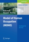 Image for Model of Human Occupation (MOHO) : Grundlagen fur die Praxis