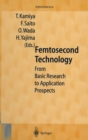Image for Femtosecond Technology : From Basic Research to Application Prospects