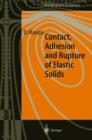 Image for Contact, Adhesion and Rupture of Elastic Solids