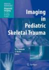 Image for Imaging in pediatric skeletal trauma  : techniques and applications