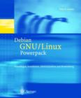 Image for Debian Gnu / Linux-Powerpack : Grundlagen, Installation, Administration Und Anwendung