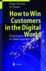 Image for How to win customers in the digital world  : total action or fatal inaction