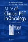 Image for Atlas of the Clinical PET in Oncology : PET Versus CT, MRI