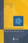 Image for Lectures on Applied Mathematics : Proceedings of the Symposium Organized by the Sonderforschungsbereich 438 on the Occasion of Karl-Heinz Hoffmann&#39;s 60th Birthday, Munich, June 30 - July 1, 1999