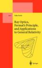Image for Ray Optics, Fermat’s Principle, and Applications to General Relativity